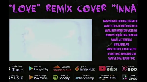 Uusia HEAMOTOXIC - LOVE cover remix INNA [ART EDITION] 16 - NOT FOR SALE lämmintä klippiä