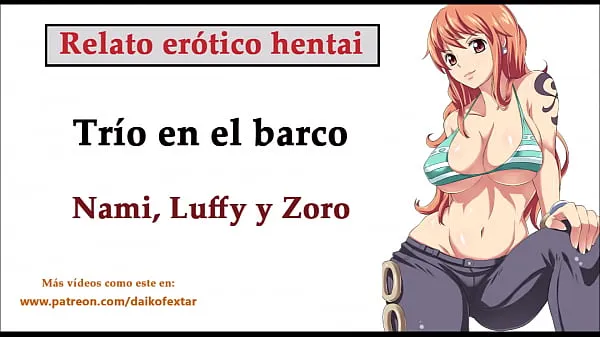 Hentai story (SPANISH). Nami, Luffy, and Zoro have a threesome on the ship مقاطع دافئة جديدة